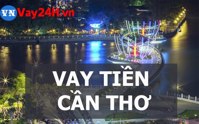 Hướng dẫn Vay tiền Cần thơ Hướng dẫn Vay tiền Cần thơ