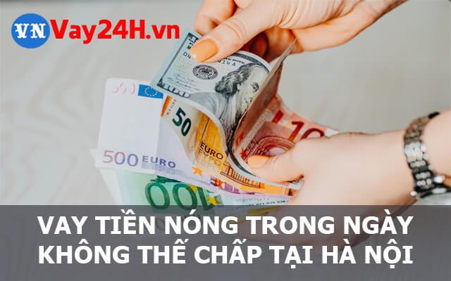 Điều kiện vay tiền nóng tại Hà Nội Điều kiện vay tiền nóng tại Hà Nội