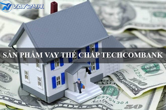 Thông tin sản phẩm vay thế chấp sổ đỏ techcombank Thông tin sản phẩm vay thế chấp sổ đỏ techcombank
