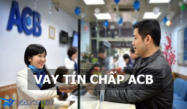 Vay tín chấp ACB Vay tín chấp ACB